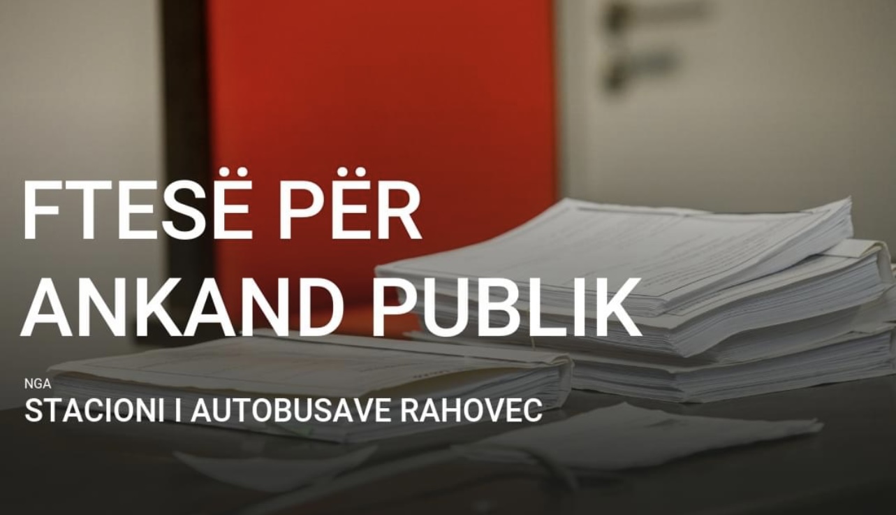 Ftesë për ankand publik nga Stacioni i Autobusëve në Rahovec