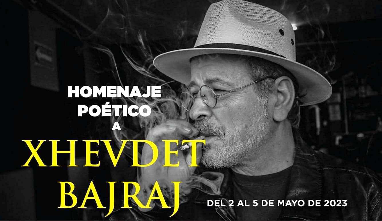 Nga 2 deri më 5 maj në Meksiko City mbahen homazhe në nderim të poetit të ndjerë rahovecas, Xhevdet Bajraj